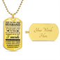 To My Husband - I Love You Always | Dog Tag