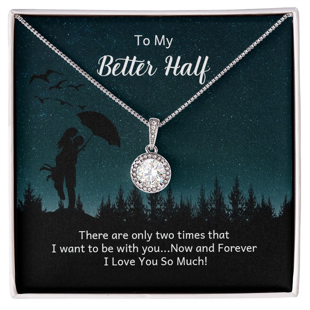 To My Better Half | Eternal Hope Necklace